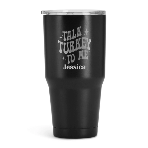 "Talk Turkey to Me" Tumbler