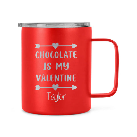 Chocolate is My Valentine Coffee Mug