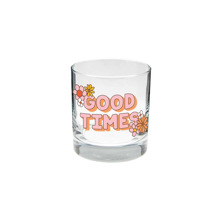 Good Times Rocks Glass