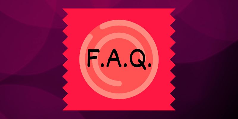 F.A.Q. About Condom - Liv Muztang