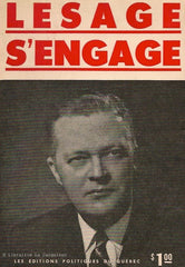 LESAGE, JEAN. Lesage s'engage Libéralisme québécois d'aujourd'hui