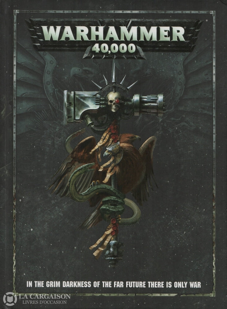Warhammer 40 000 Warhammer 40 000 In The Grim Darkness Of The Far F Librairie La Cargaison