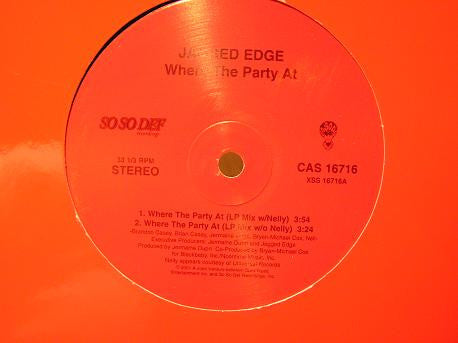 Jagged Edge (2) Co-starring Nelly : Where The Party At (12")