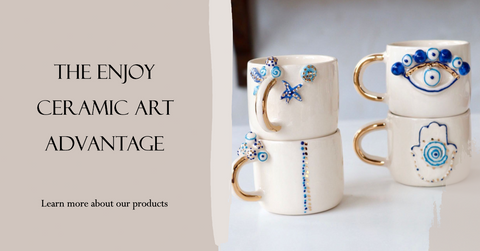 The Enjoy Ceramic Art Advantage