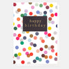Caroline Gardner Multi Coloured Dots Happy Birthday Card
