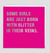 Glitter in Veins Birthday Card