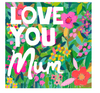 Paper Salad Love You Mum Card