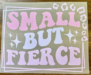 Small But Fierce - RandelAnn's 