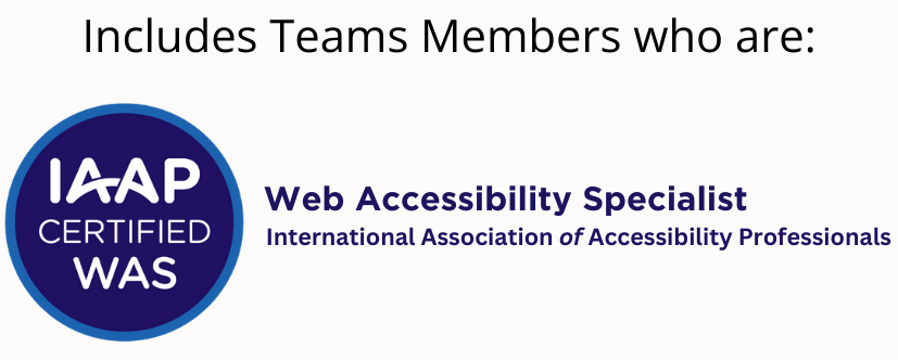 IAAP Certified Web Accessibility Specialist logo with text 'Includes Team Members who are