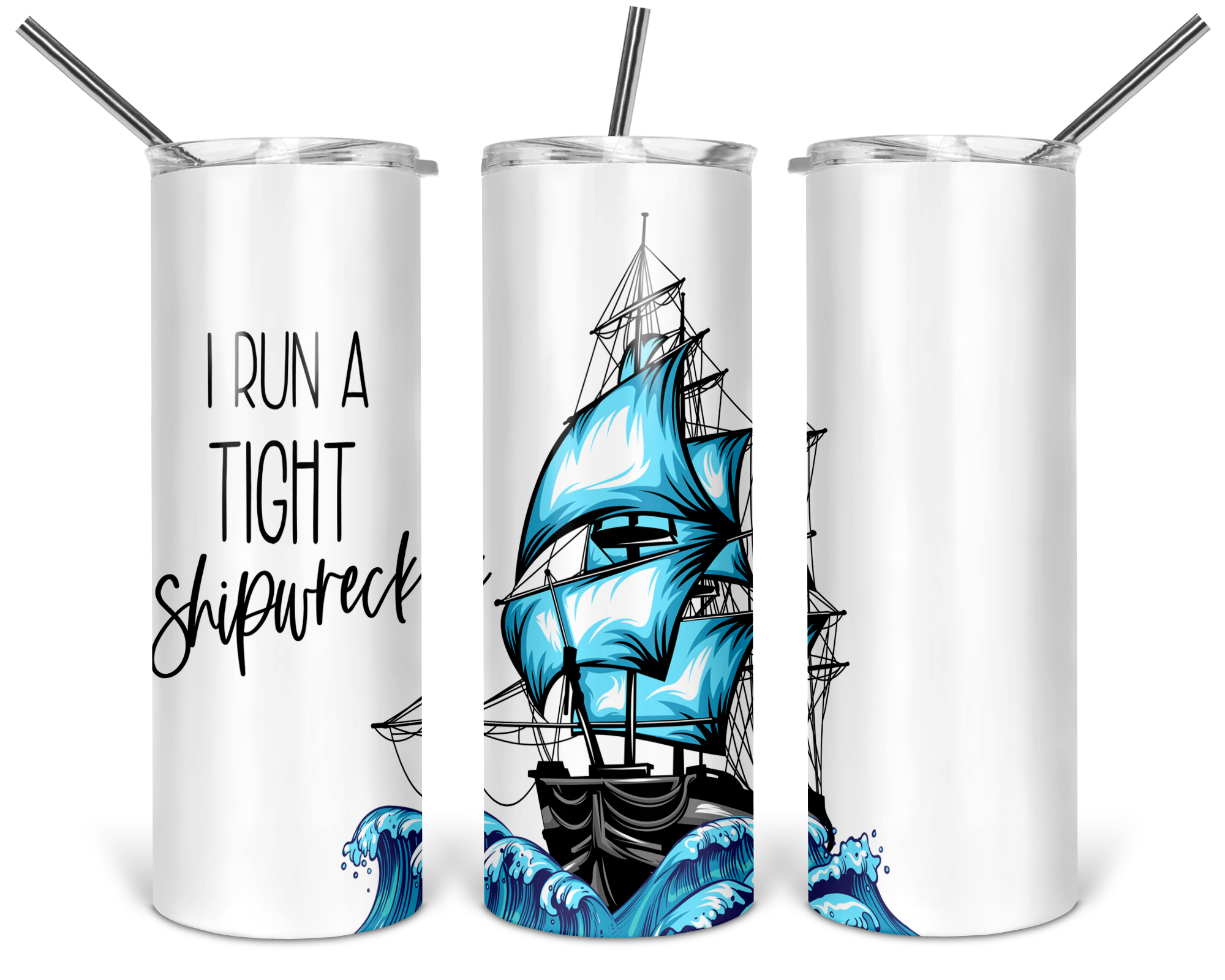 image for I Run a Tight Shipwreck Skinny Tumbler