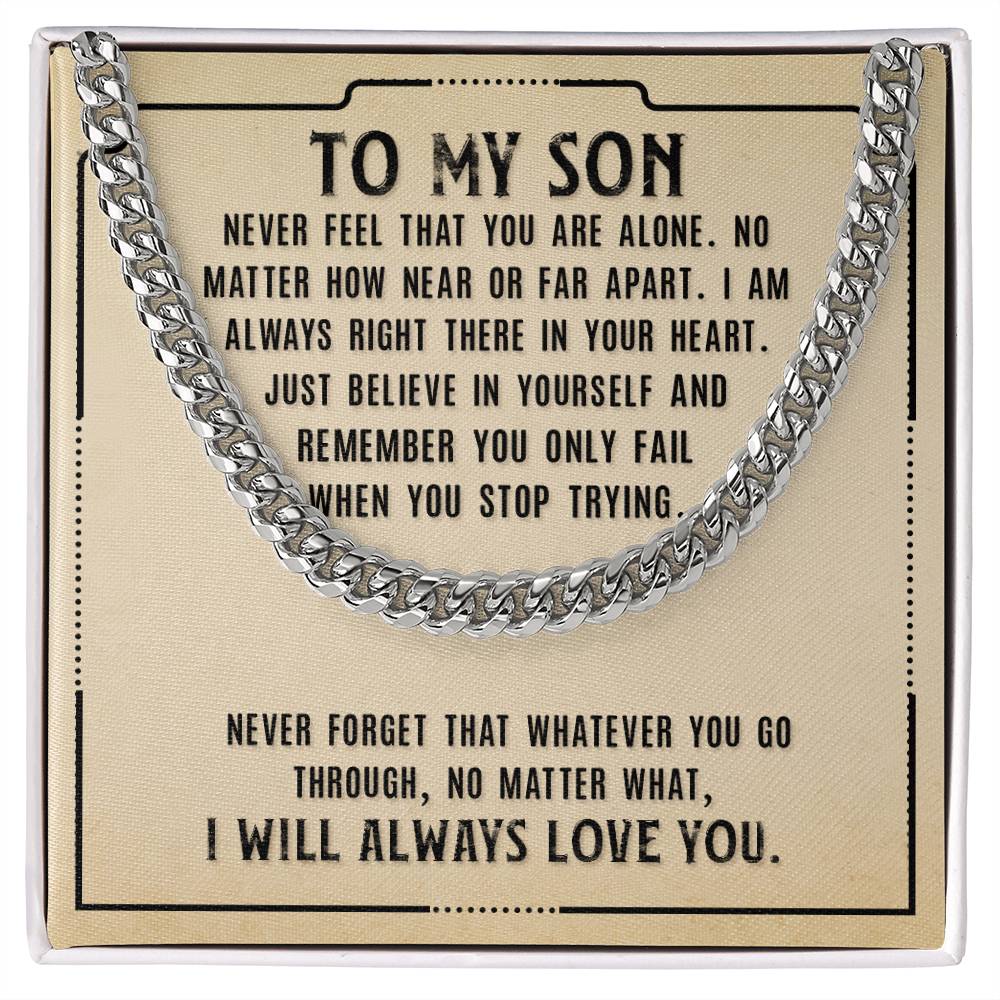 Cuban Link Chain, To Son, Never Feel That You Are Alone