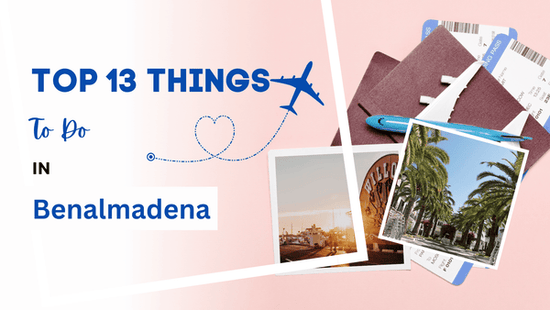 Top 13 des choses à faire à Benalmadena