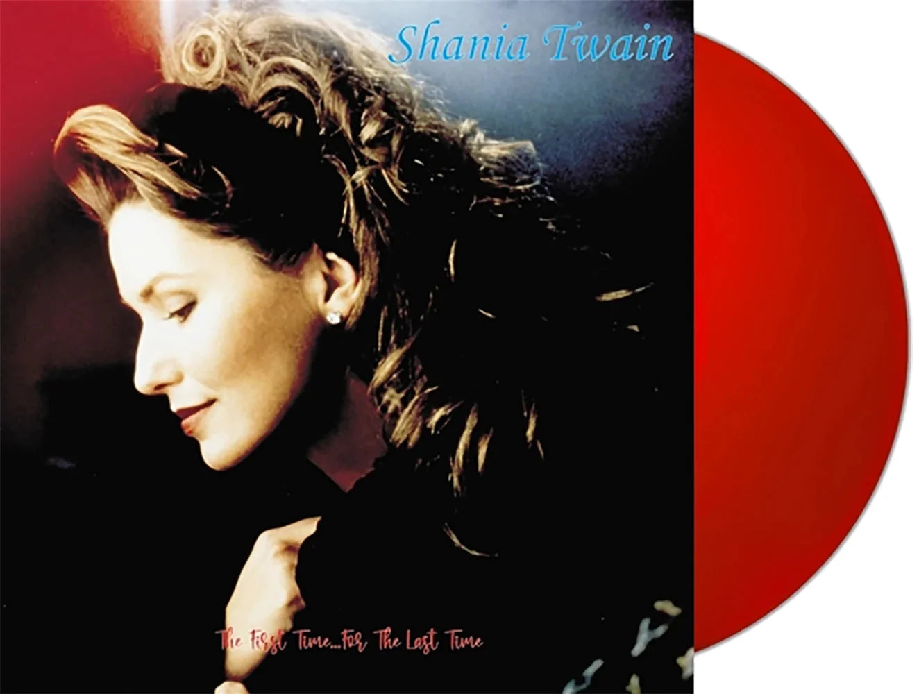 Shania Twain - The First Time…For The Last Time [180-gram Red]