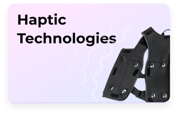 Haptic Technologies