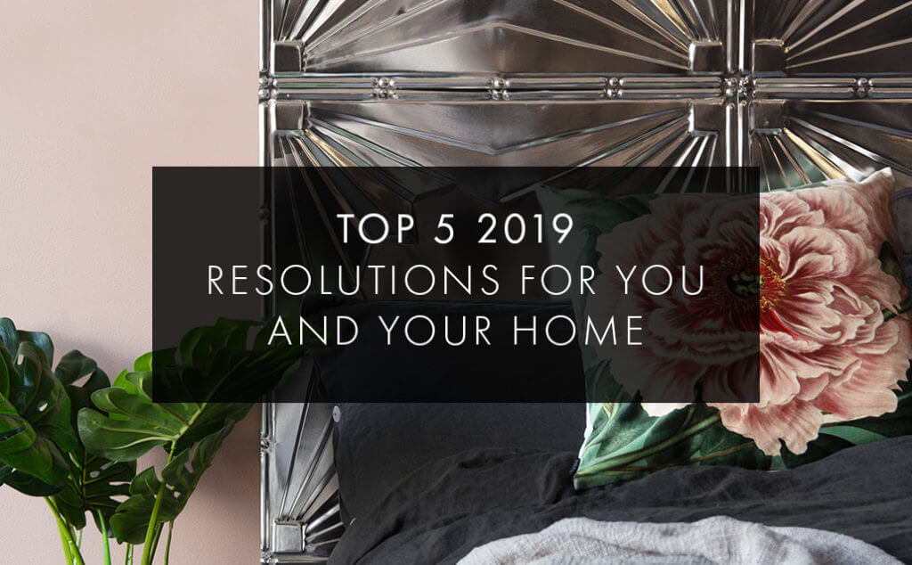 top 5 2019 resolutions for you and your home