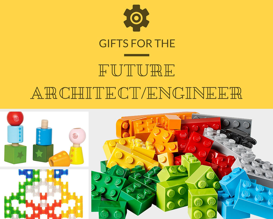 Gift Ideas for the Future Architect/Engineer