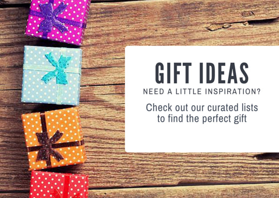 Gift Ideas & Inspiration