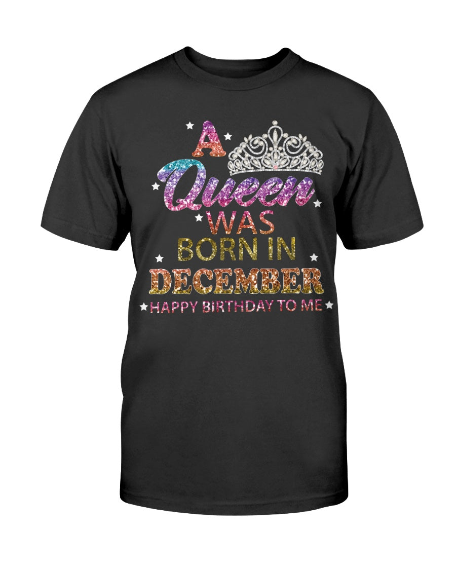 A Queen Was Born In December Birthday T-Shirt