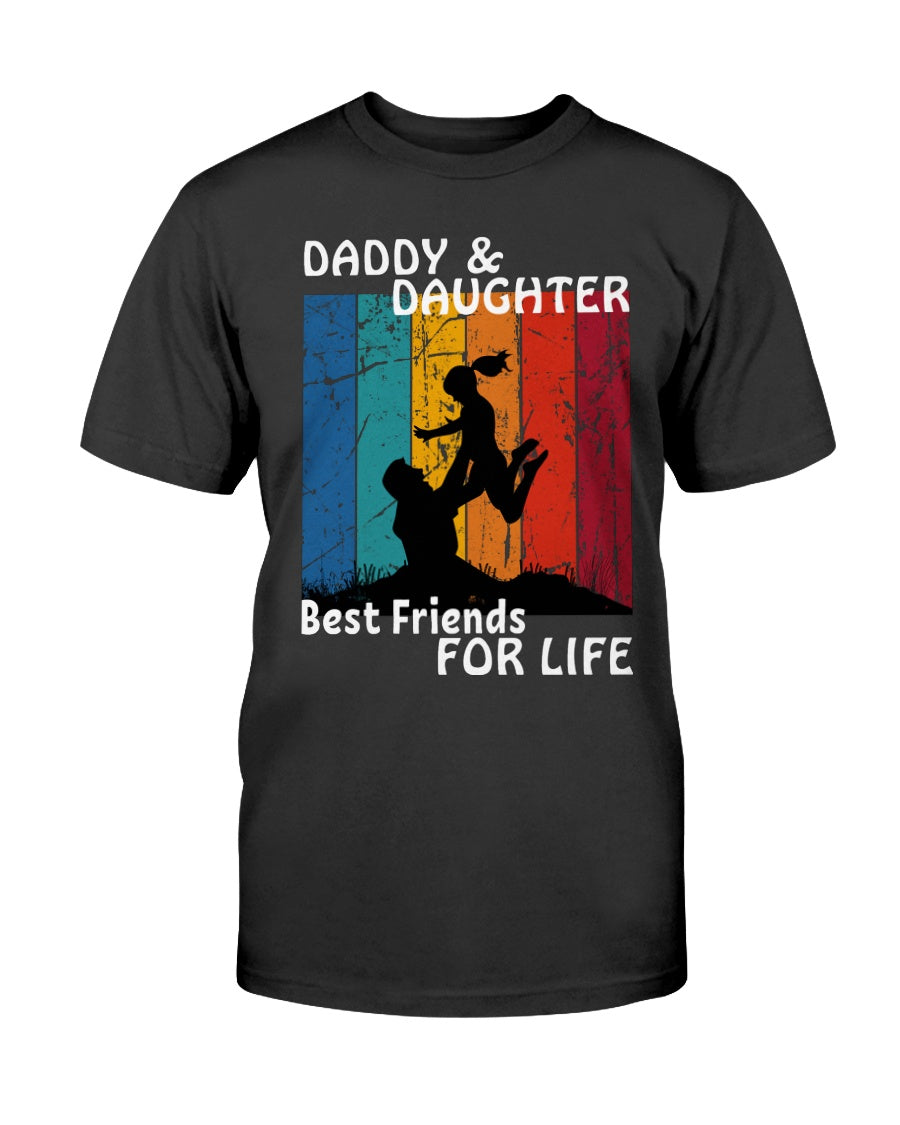 Daddy and Daughter Best Friends for Life T-Shirt