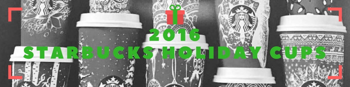 The 2016 Starbucks Holiday Cups
