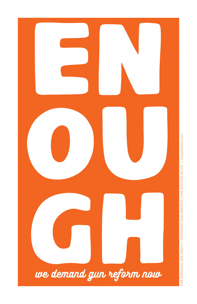 Enough Gun Reform Poster by The Spotted Olive