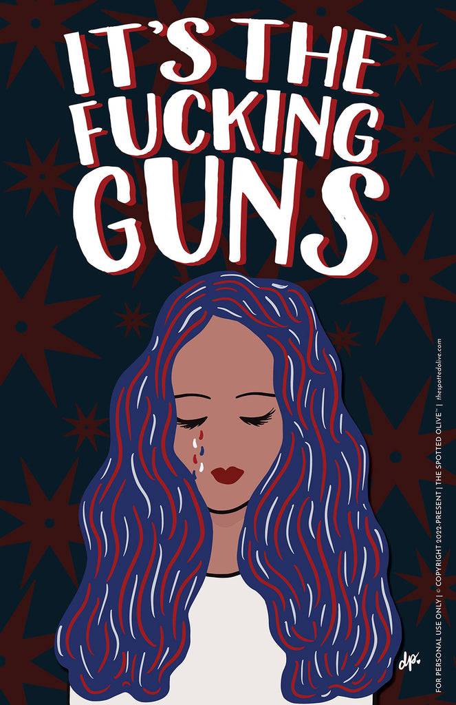 Fucking Guns Gun Reform Poster by The Spotted Olive