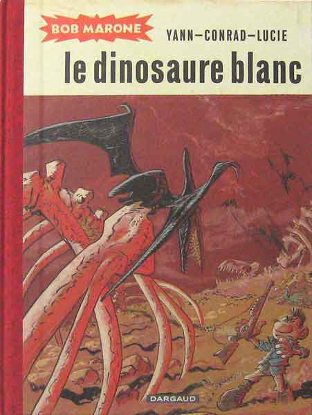 Bob Marone: Le Dinosaure Blanc 