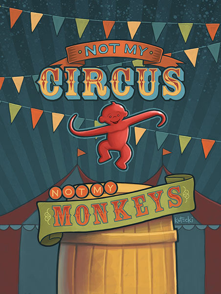 not-my-circus-not-my-monkeys-escape-adulthood-lemonade-stand