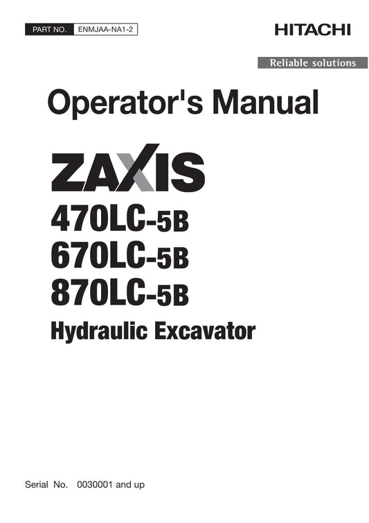 HITACHI ZAXIS ZX 470-5 670-5 870-5 EXCAVATOR OPERATORS MANUAL 