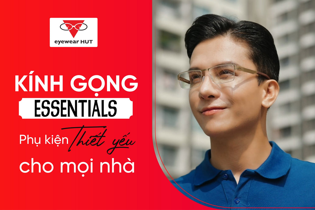 kính gọng essentials