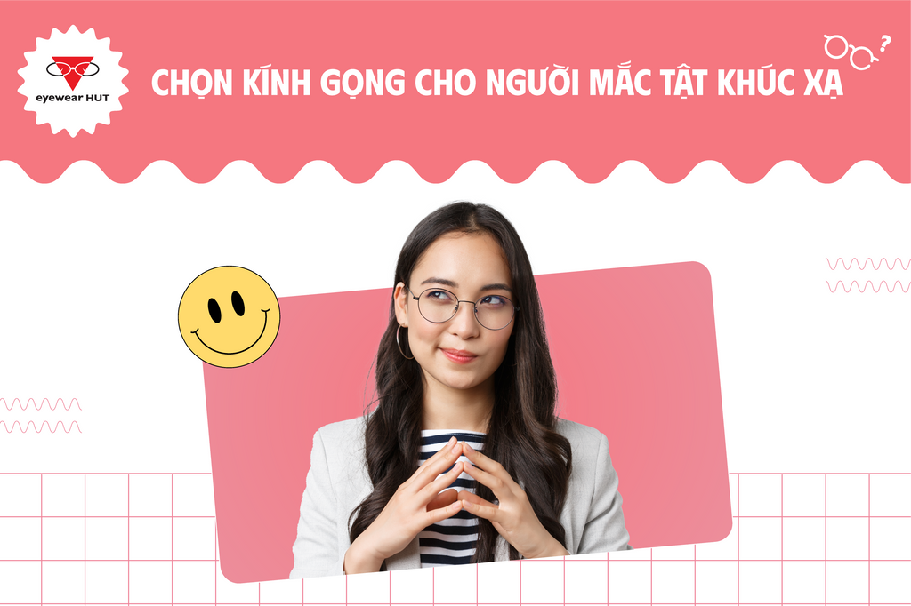 Kính gọng cho người mắc tật khúc xạ