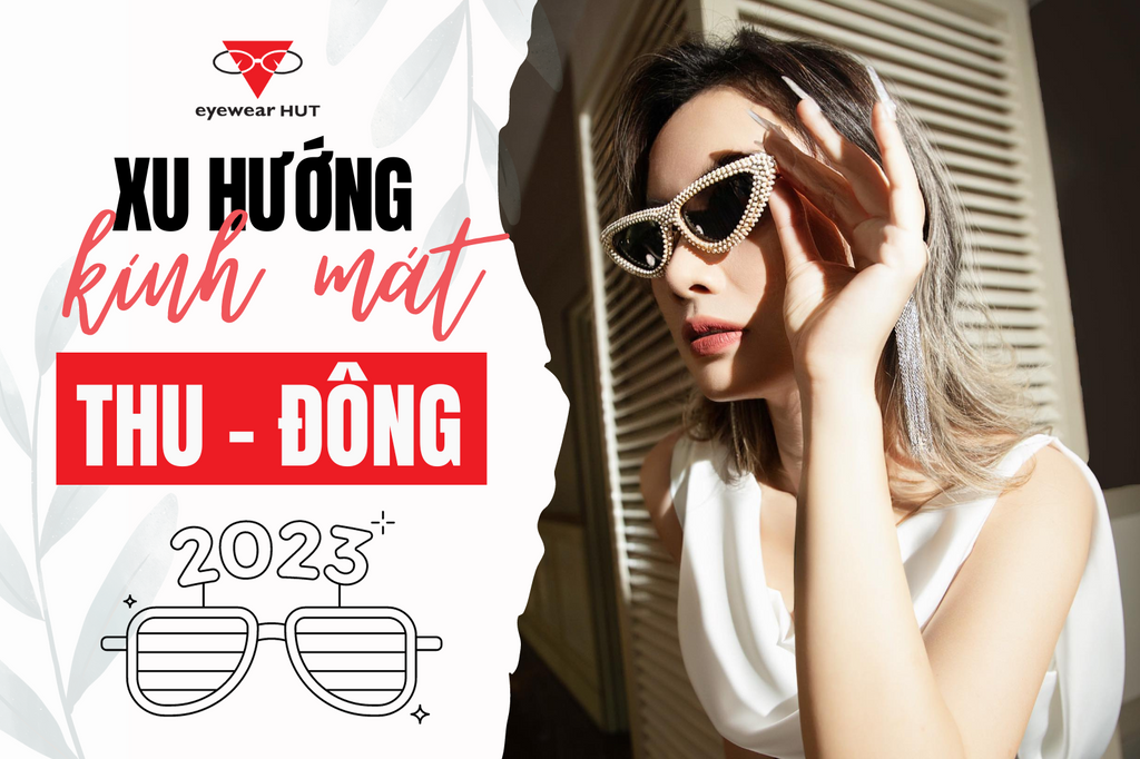 Xu hướng kính mát 2023