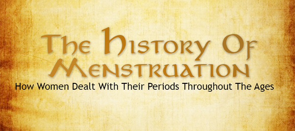 The History of Menstruation