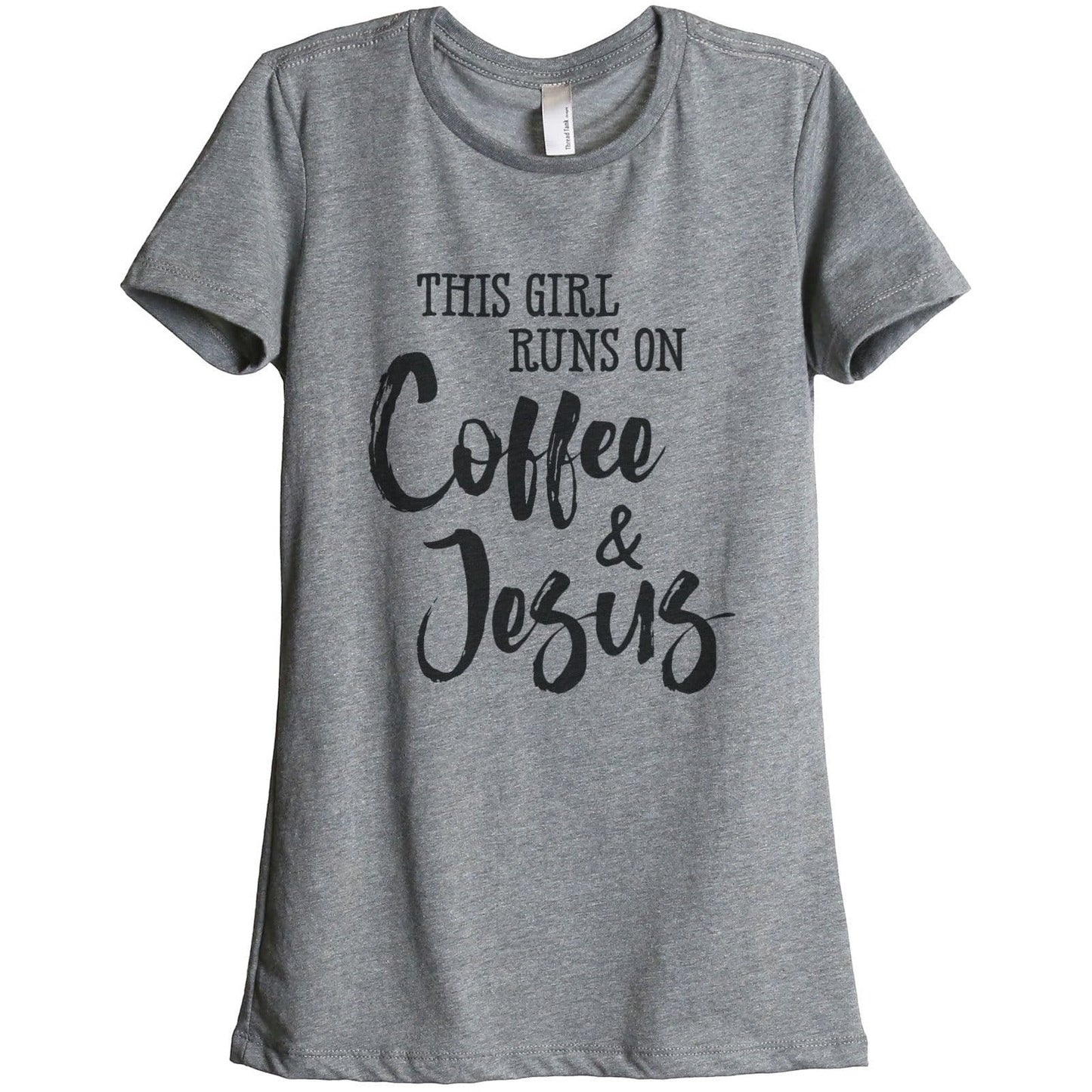 This Girl Runs On Coffee And Jesus Women Relaxed Crew T-Shirt Tee ...