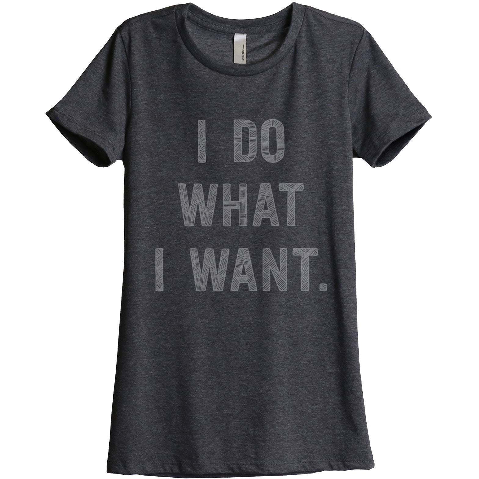 I Do What I Want Women Relaxed Crew T-Shirt Tee Graphic Top - Stories ...