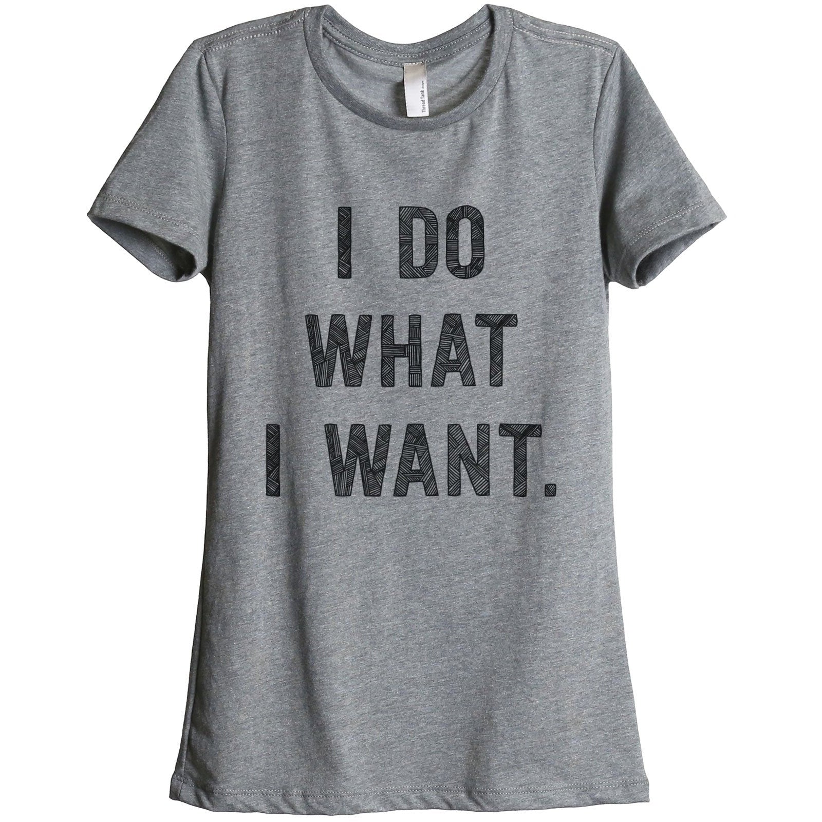 I Do What I Want Women Relaxed Crew T-Shirt Tee Graphic Top - Stories ...