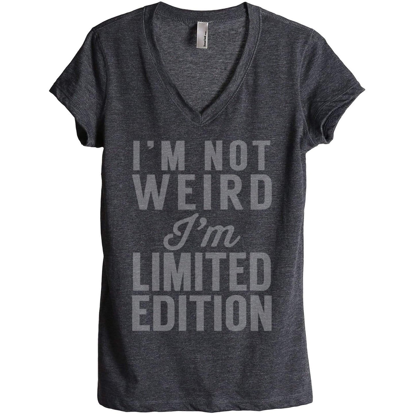 Im Not Weird Im Limited Edition Women V-Neck T-Shirt Tee Graphic Top ...