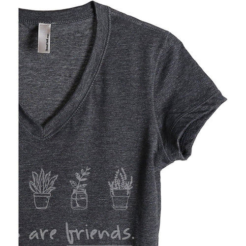 Plants Are Friends Women V Neck T Shirt Tee Graphic Top