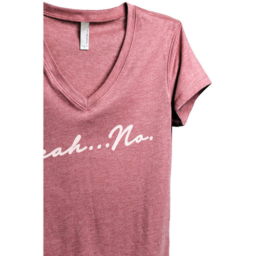 Yeah No Women's Relaxed V-Neck Graphic T-Shirt Top Tee by Thread Tank