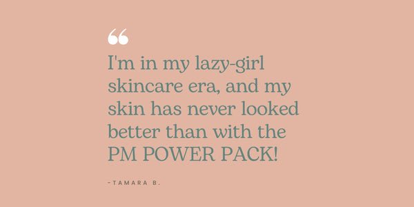 This quote is on a peach background from KICK PEACH BEAUTY customer Tamara B.  It tells her personal experience using the PM POWER PACK.