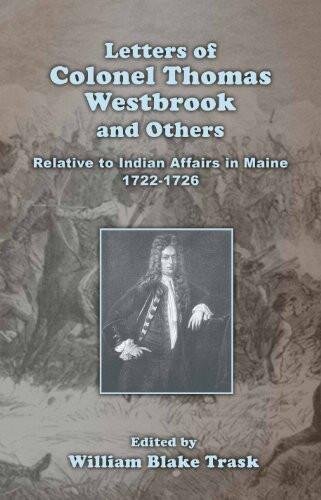 Letters of Colonel Thomas Westbrook and Others