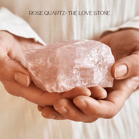 Rose quartz, the love stone