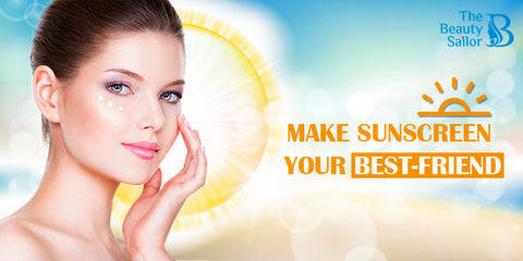 Make Sunscreen Your Best-Friend