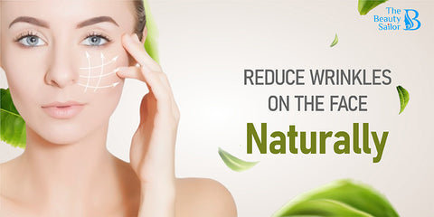 Reduce Wrinkles On The Face Naturally
