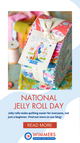 A Tilda Jelly Roll is the featured image with a Pinterest Pin graphic about National Jelly Roll Day for Wimmer's Sewing and Vacuums360.
