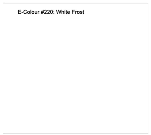 E220 Rosco E Colour - White Frost Size:Sheet Softens edge