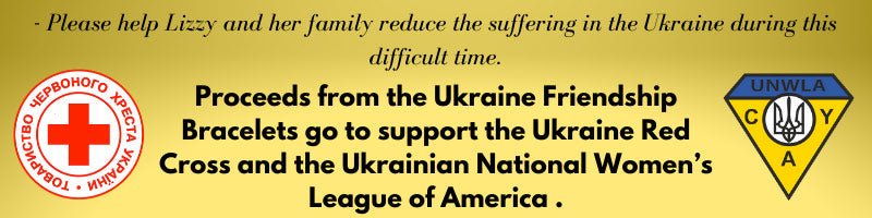 Proceeds from the Ukraine Friendship bracelets go to the Ukraine Red Cross and the Ukrainian National Women’s League of America