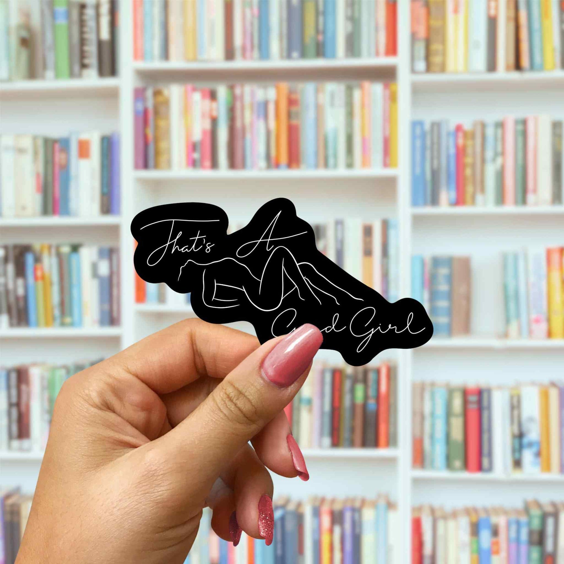 Thats A Good Girl Praise Kink Spicy Romance Bookish Vinyl Sticker