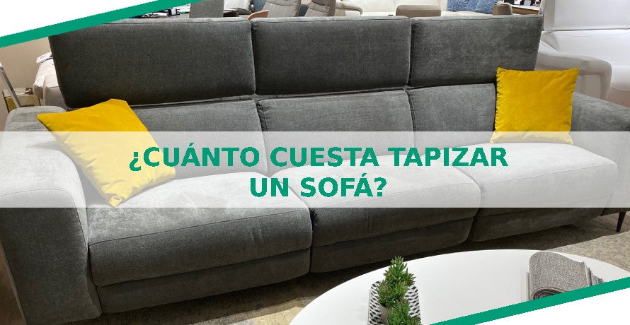 Cuánto cuesta tapizar un sofá? ¿Merece la pena? | SIDIVANI