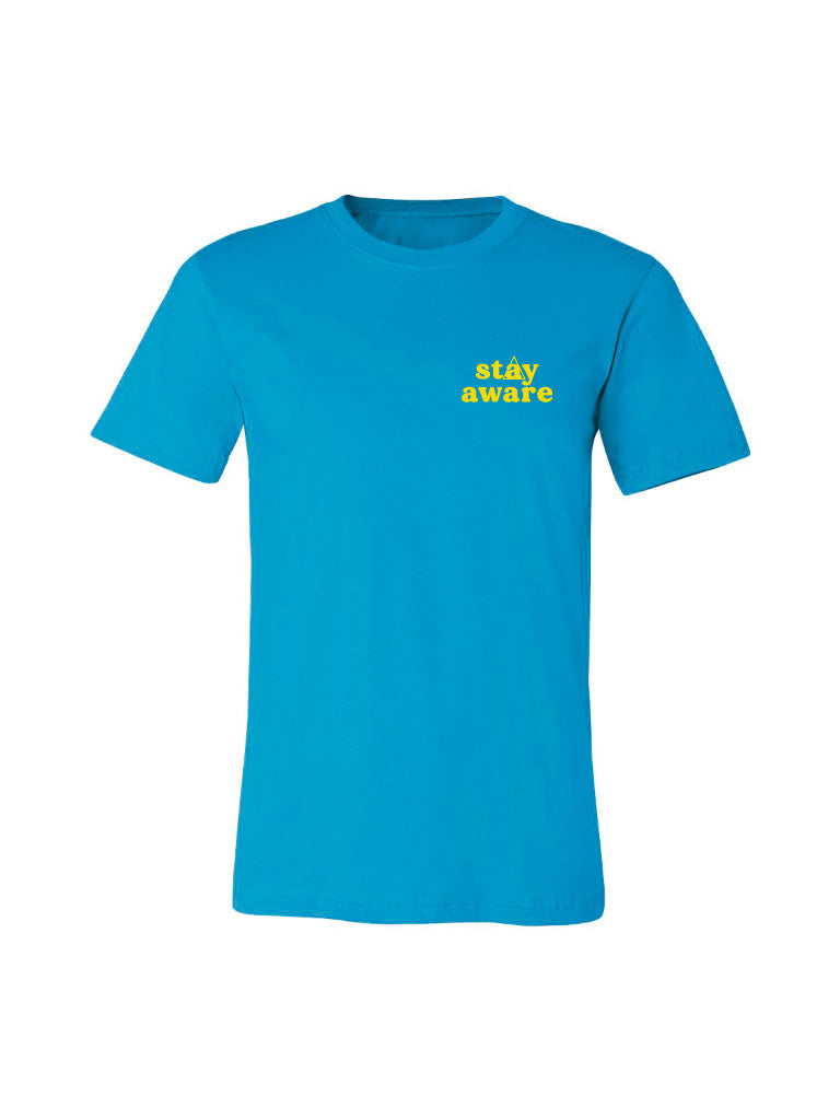Stay Aware Tee - You Are Not Alone - Turquoise